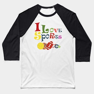 I Love Sports,football Club Baseball T-Shirt